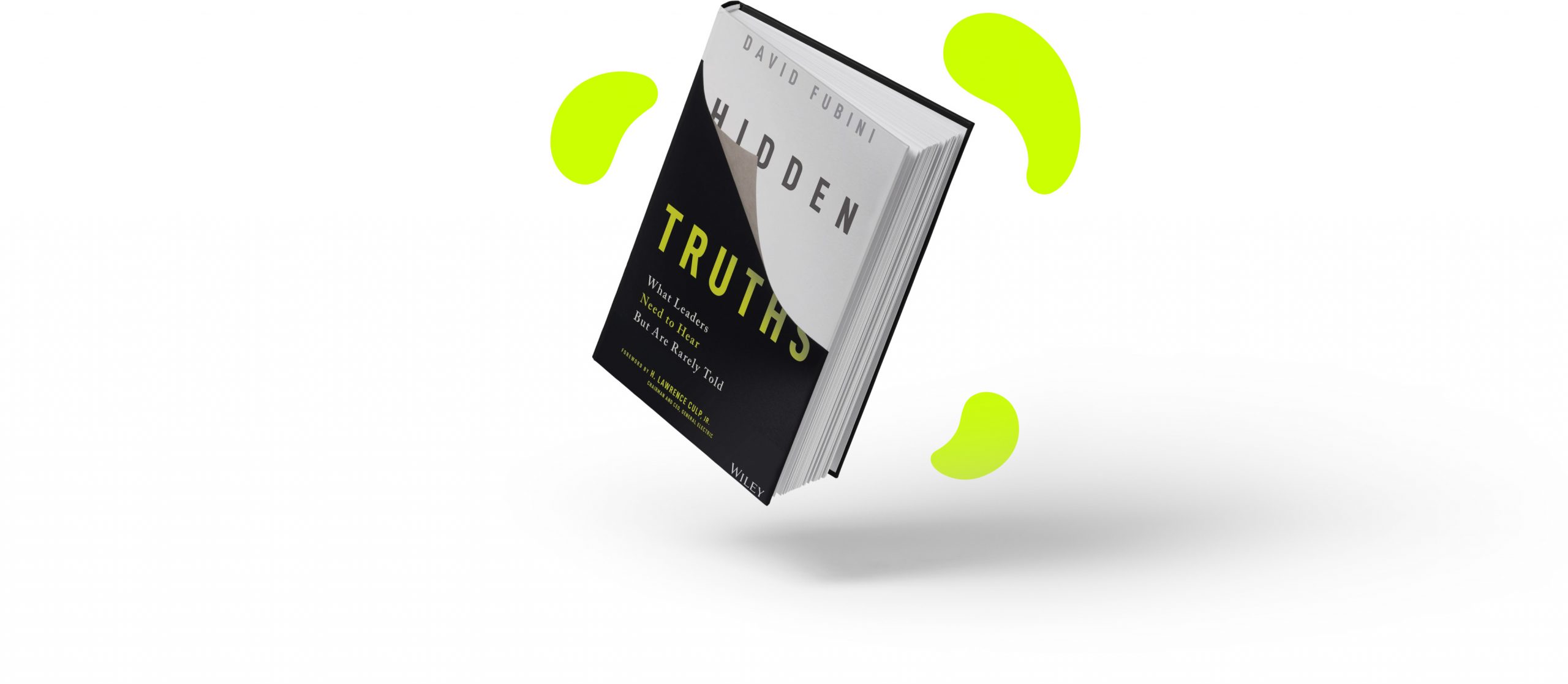 Hidden Truths: What Leaders Need to Hear But Are Rarely Told